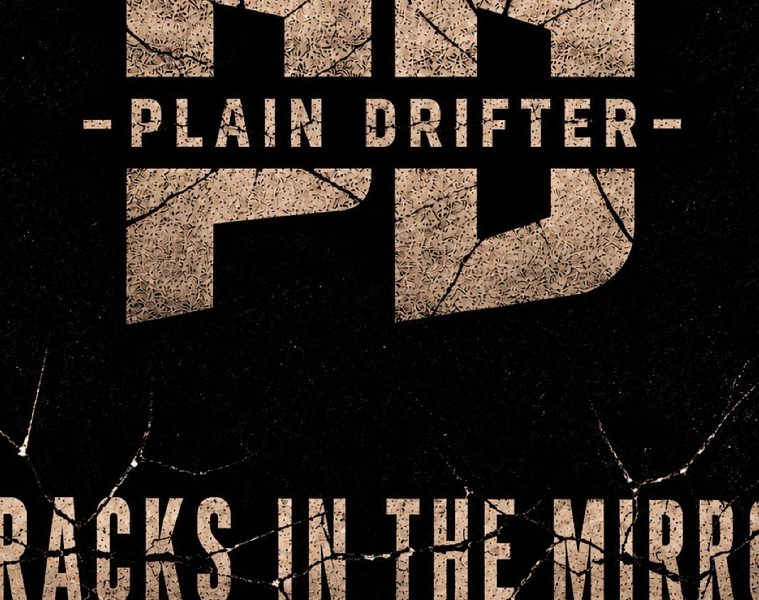Plain Drifter – Cracks in the Mirror