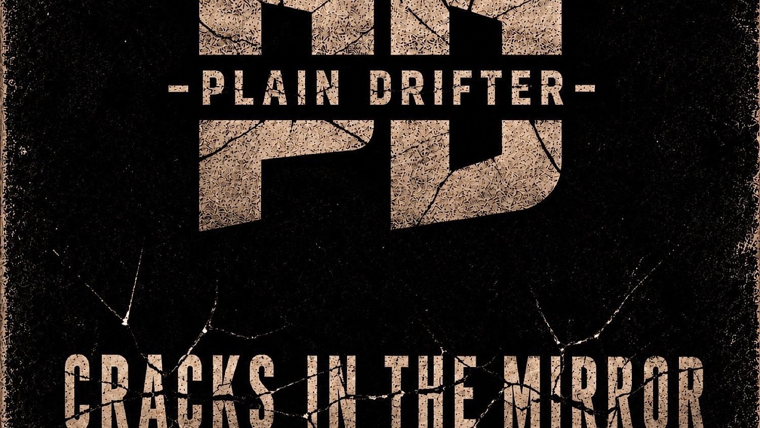 Plain Drifter – Cracks in the Mirror